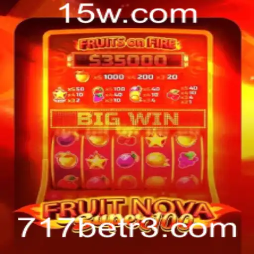 Descubra o Mundo de FruitNovaSuper100 e 717bet